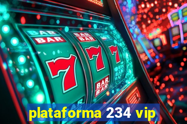 plataforma 234 vip